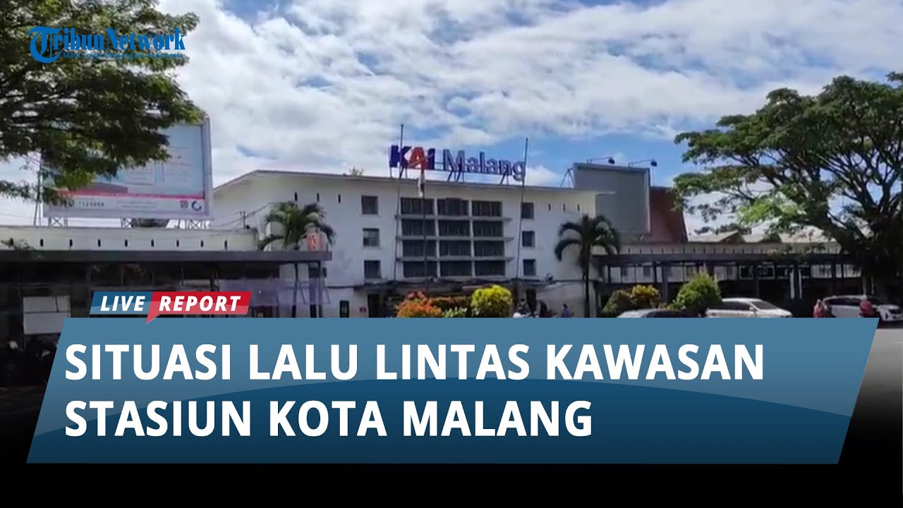 Situasi Lalu Lintas di Kawasan Stasiun Kota Baru Malang dan di Pertigaan Jl Kartanegara Kota Malang