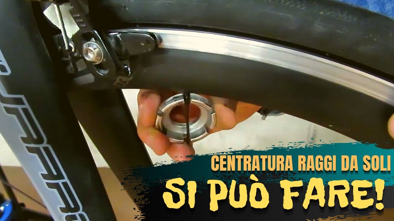 Come regolare i raggi della bici e centrare la ruota ... per imbranati