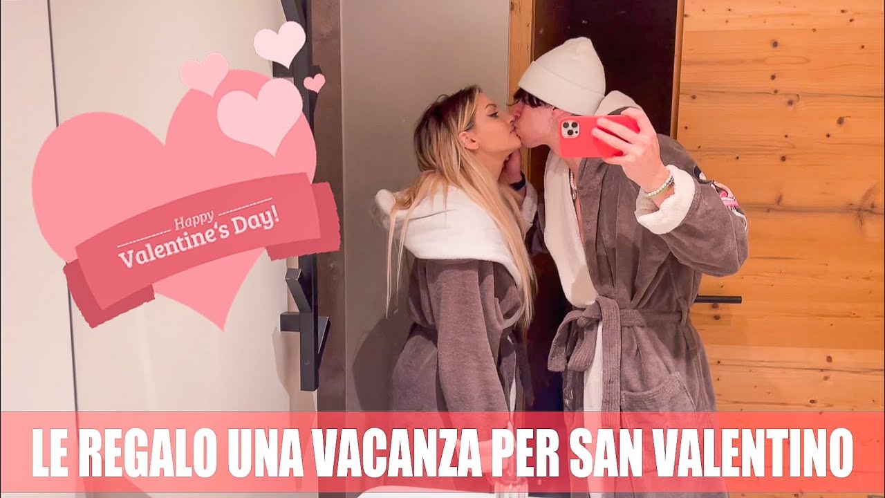 SORPRENDO LA MIA RAGAZZA con un viaggio!!! *San Valentino*