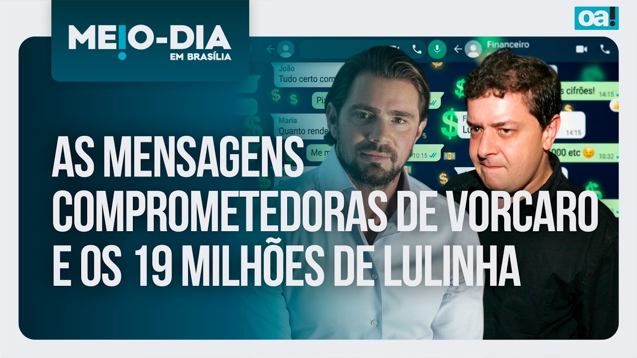 As mensagens comprometedoras de Vorcaro e os 19 milhões de Lulinha | Meio-Dia em Brasília 05/03/2026