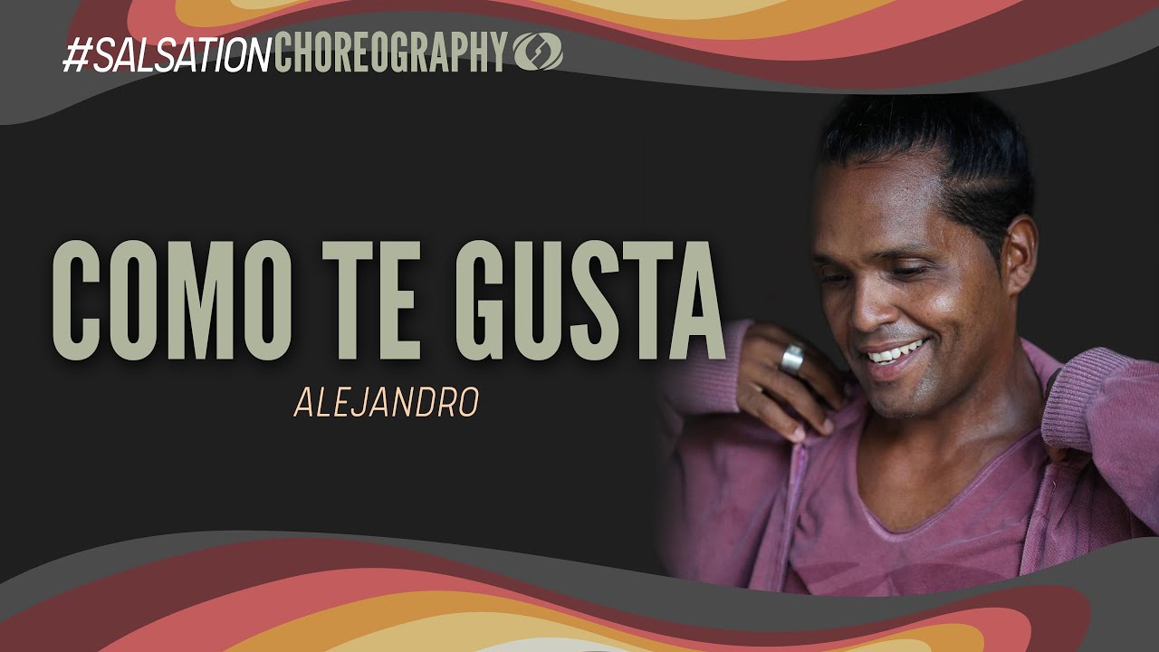 COMO TE GUSTA - SALSATION CHOREOGRAPHY