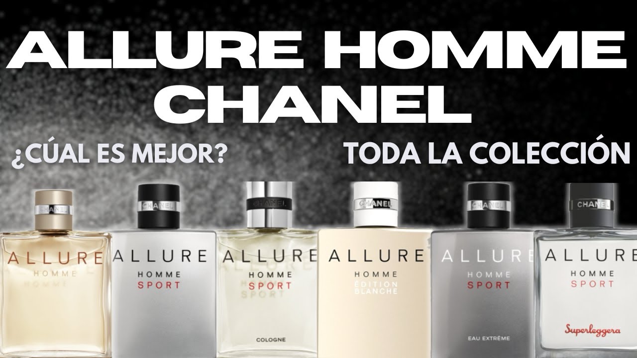 Chanel Allure Homme ¿Cual es mejor?