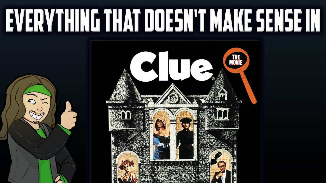 Everything That Doesn't Make Sense in Clue (1985)