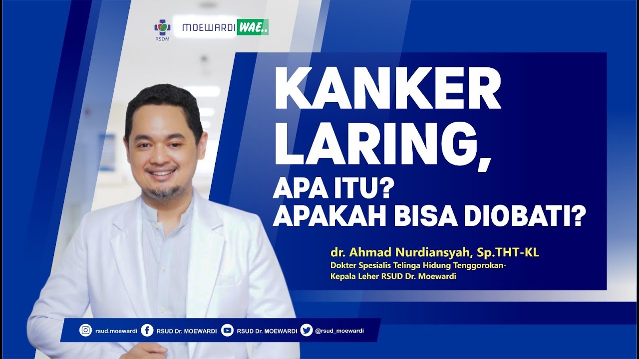 Kanker Laring , Apa Itu ? Apakah Bisa Diobati ?  |  Moewardi Wae  #224