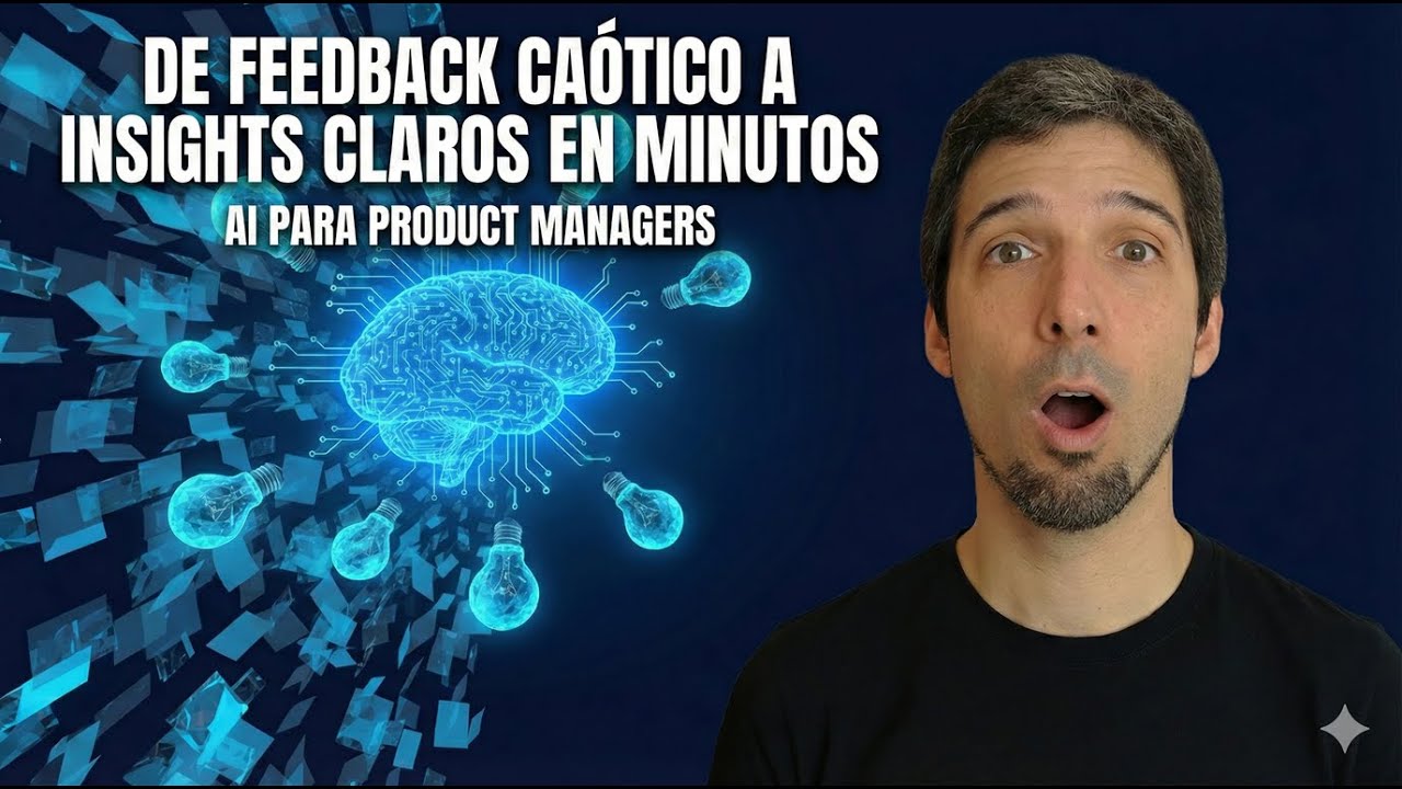 De Feedback Caótico a Insights Claros en MINUTOS | AI para Product Managers