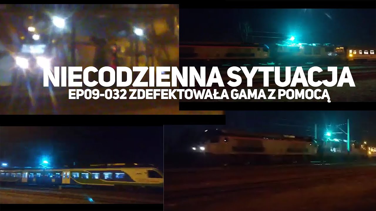 Nietypowa sytuacja w Nowej Sarzynie EP09-032 zdefektowała Gama z odsieczą...