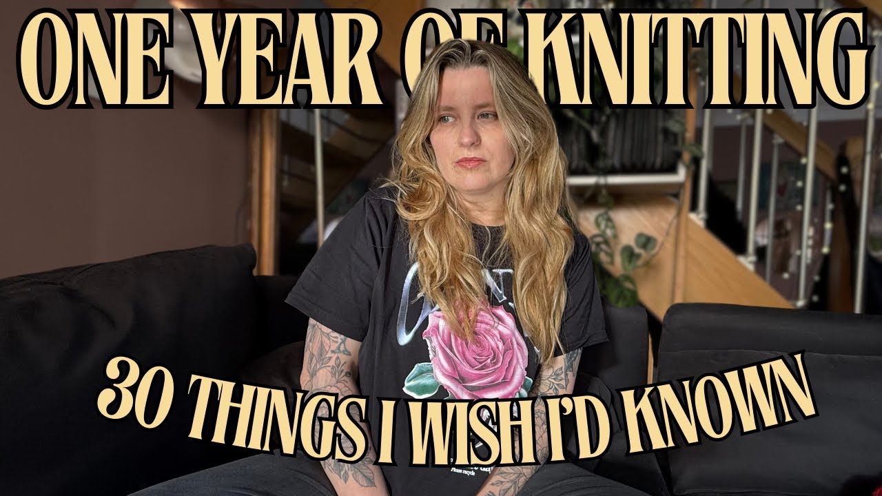 Everything I wish I&rsquo;d known as a beginner knitter | 30 hacks, tips & tricks to improve your knitting