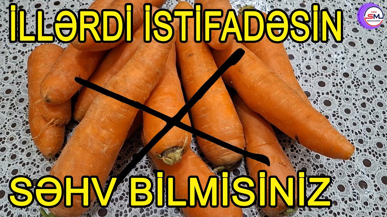 İllərdi yerkökünün necə istifadəsini səhv bilmisiniz