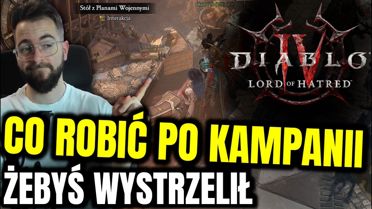 Co MUSISZ zrobić po Kampanii, żeby SZYBKO PROGRESOWAĆ w Diablo 4: Lord of Hatred