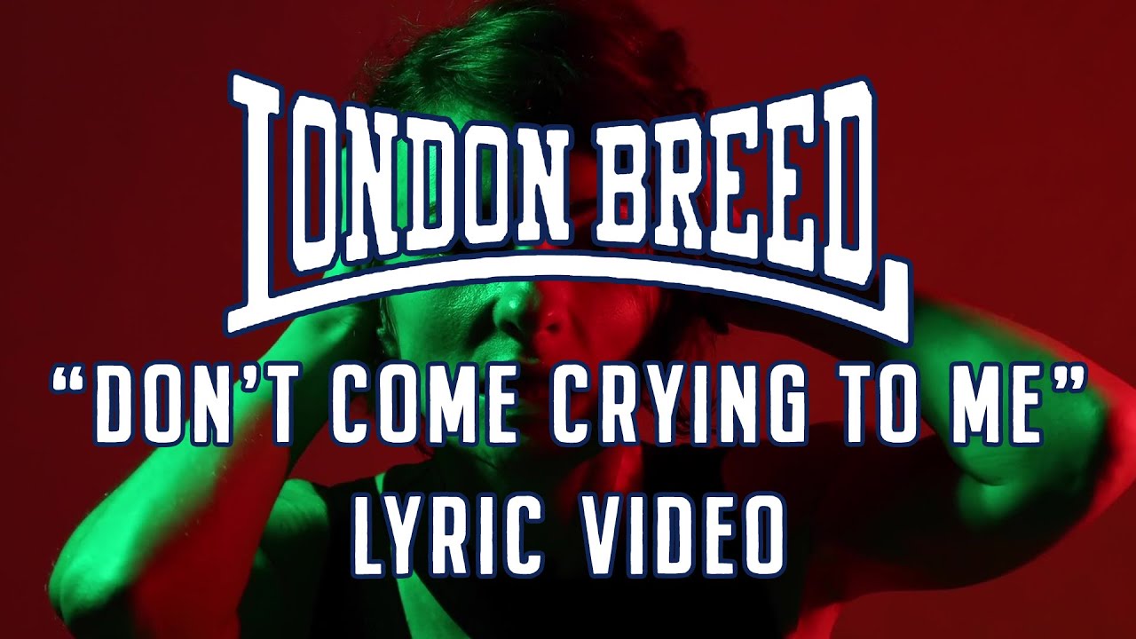 London Breed - Don't Come Crying to Me (Lyric Video)