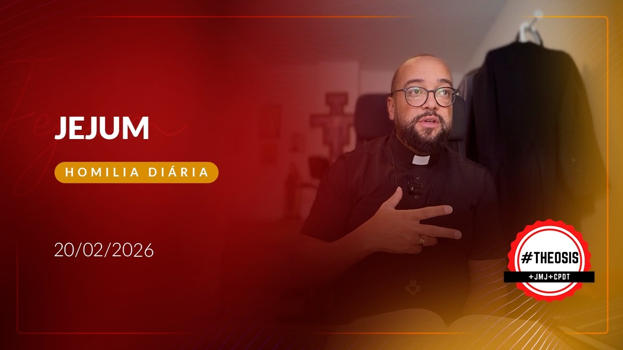 Homilia Diária - Jejum | 2026.02.20