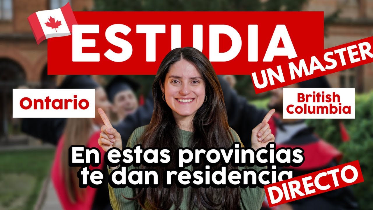 ESTUDIAR una maestr&iacute;a en estas provincias da residencia directo! l BC y Ontario