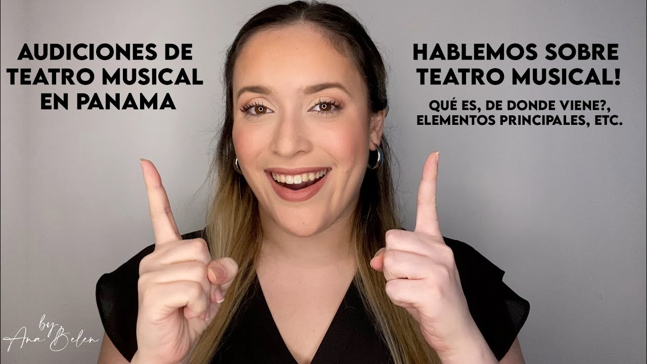 Audiciones de Teatro Musical en Panam&aacute;: Qu&eacute; es Teatro Musical, elementos principales y estructura
