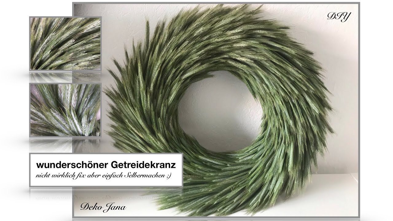 DIY: Wohndeko Getreidekranz, wunderschönen Kranz aus Getreide einfach Selbermachen / Deko Jana