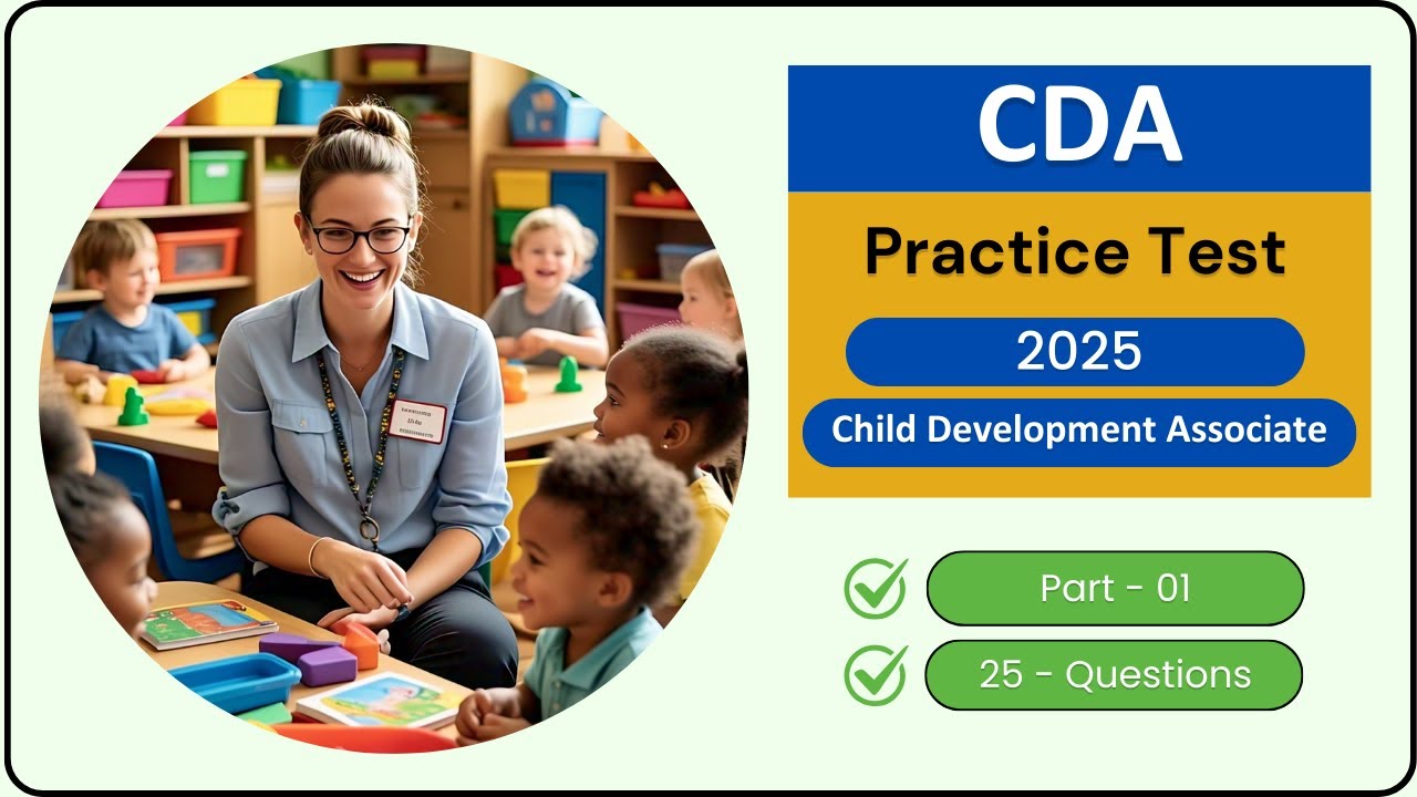 Child Development Associate CDA Practice Test 2025 | Real Questions & Answers