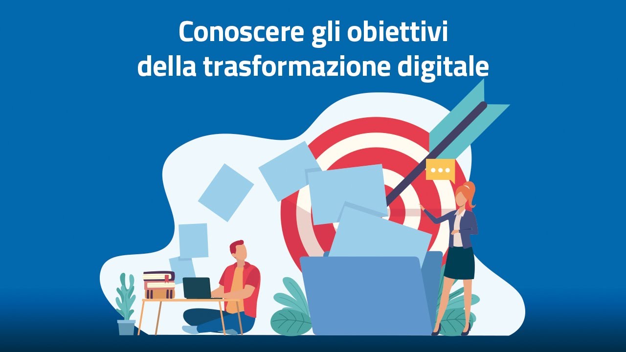Conoscere gli obiettivi della trasformazione digitale
