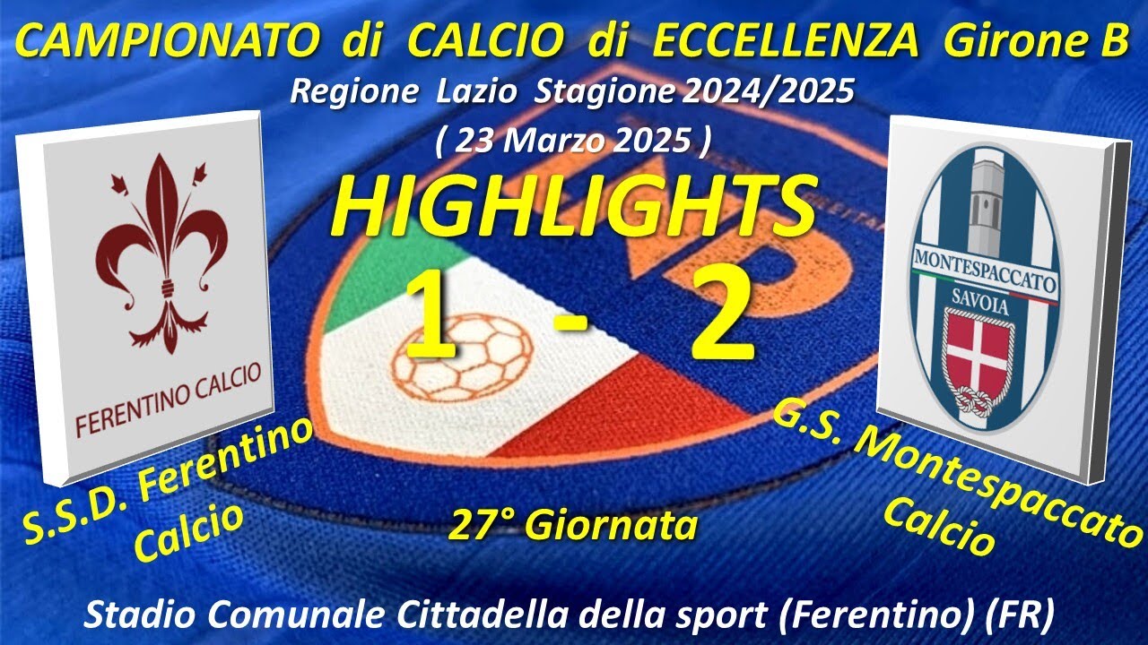 Highlights 27°Giornata del Campionato di Eccellenza. Gir. B (SSD Ferentino C. - GS Montespaccato C.)
