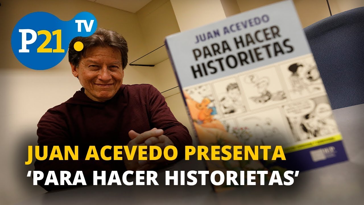JUAN ACEVEDO PRESENTA &lsquo;PARA HACER HISTORIETAS&rsquo;, #LAVOZDEL21
