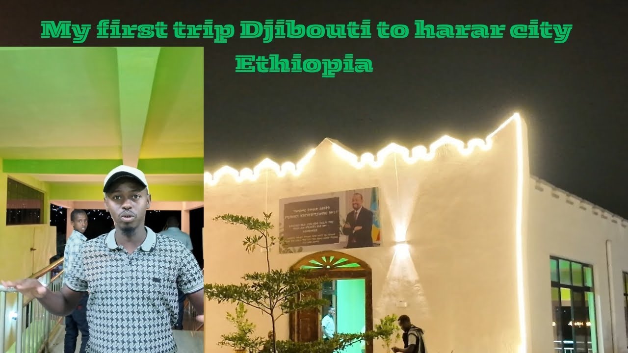 Safarkii djibouti ila harar city🇩🇯 my trip Djibouti to harar city