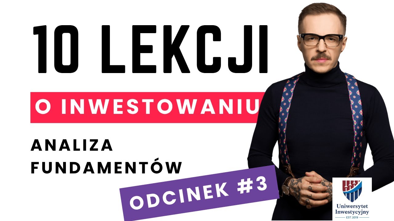 #3 Analiza fundamentalna &ndash; hit czy kit? | 10 lekcji o inwestowaniu