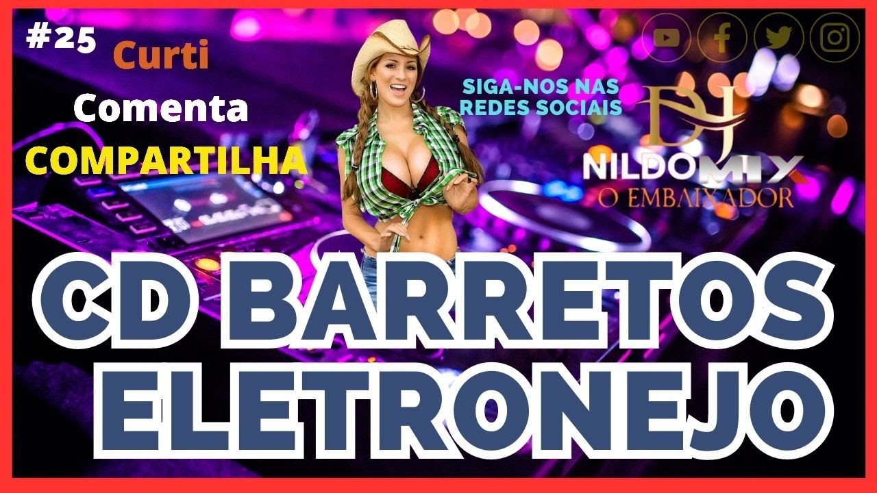 CD BARRETOS ELETRONEJO DJ NILDO MIX O EMBAIXADOR #25