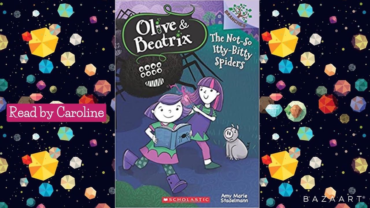 Olive and Beatrix read along story book for kids Ch. 1-3 with Caroline