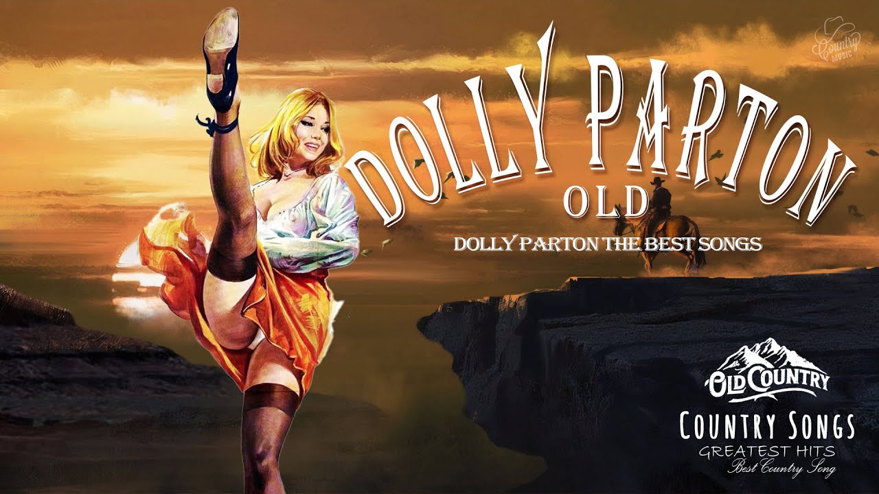 Best Songs Of Dolly Parton - Dolly Parton greatest hits album - Dolly Parton the best songs