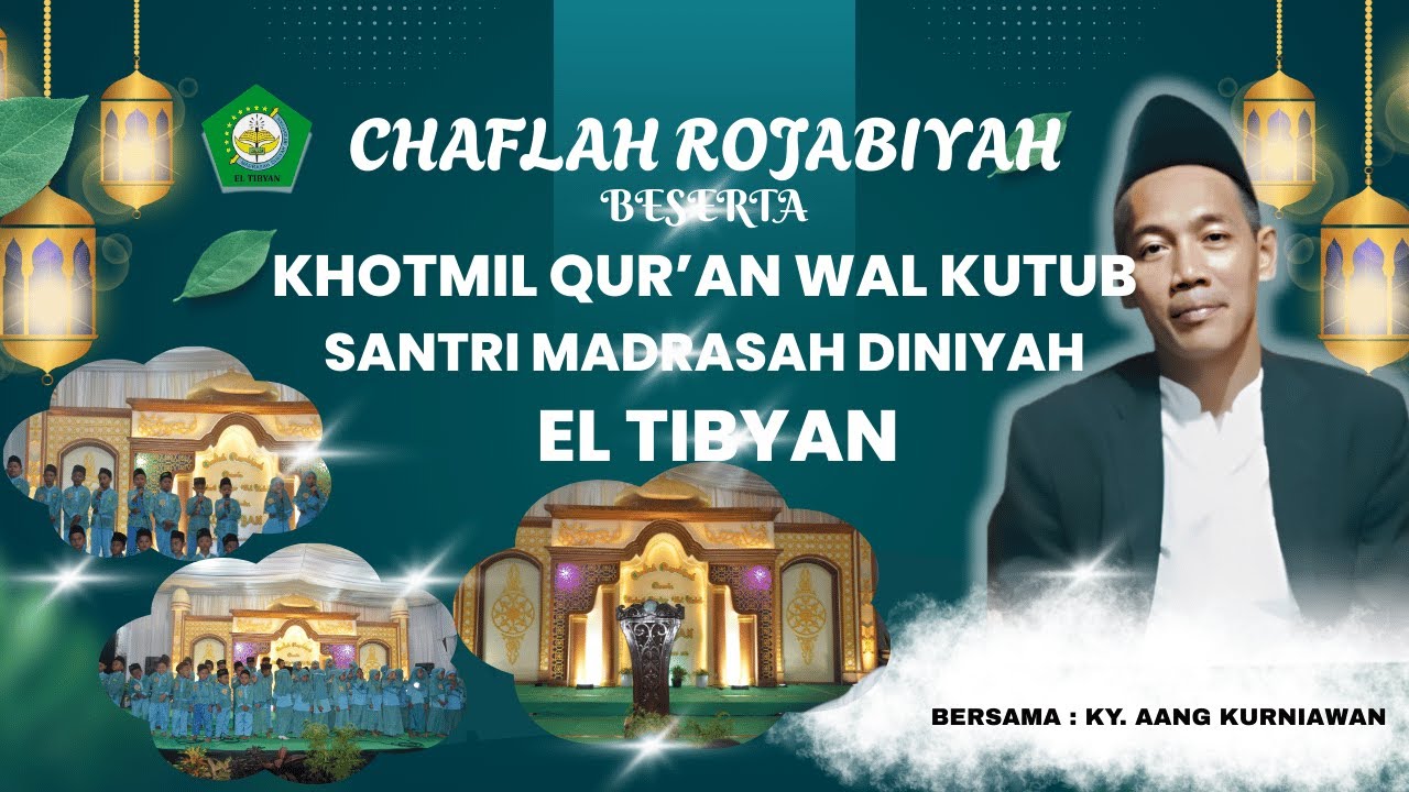 CHAFLAH ROJABIYAH BESERTA KHOTMIL QUR'AN WAL KUTUB SANTRI MADRASAH DINIYAH EL TIBYAN MEDENG