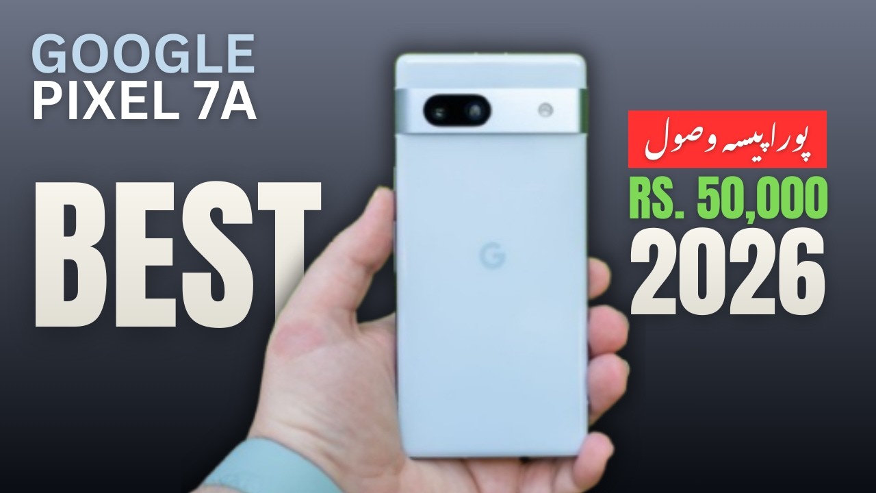 Google Pixel 7a in 2026 | Best Phones Under 50000 in Pakista.