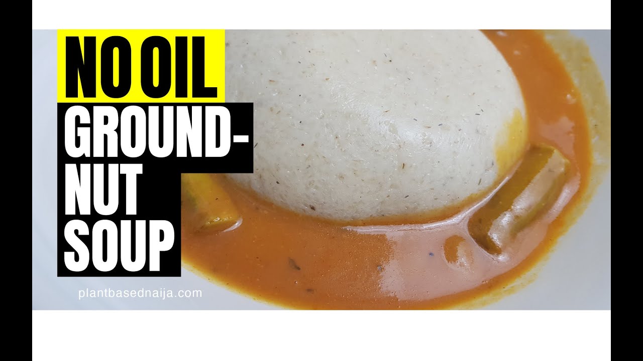VEGAN/VEGETARIAN GROUNDNUT/PEANUT BUTTER SOUP - Plant-based Naija
