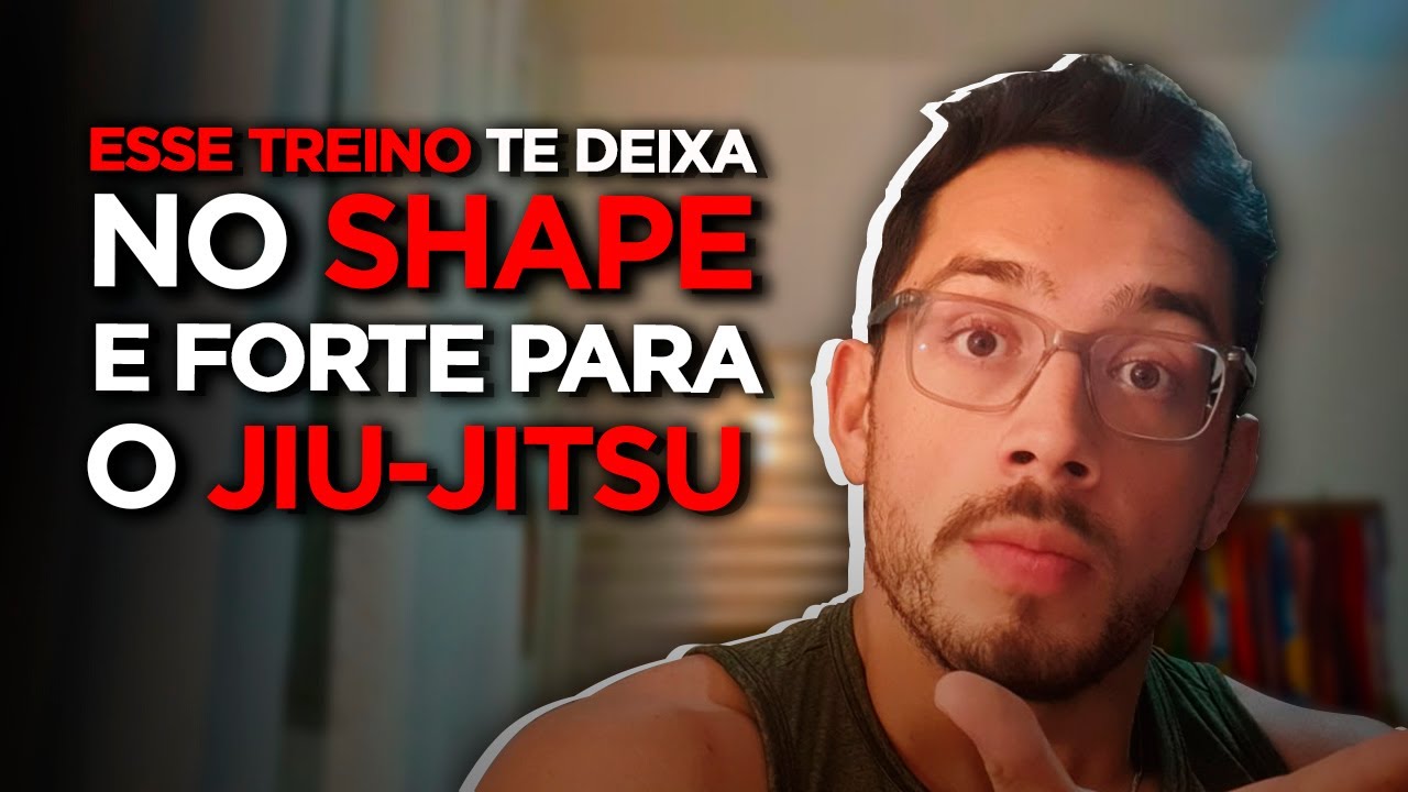 Como treinar Musculação para ter MAIS Performance no Jiu-jitsu e manter o "SHAPE"