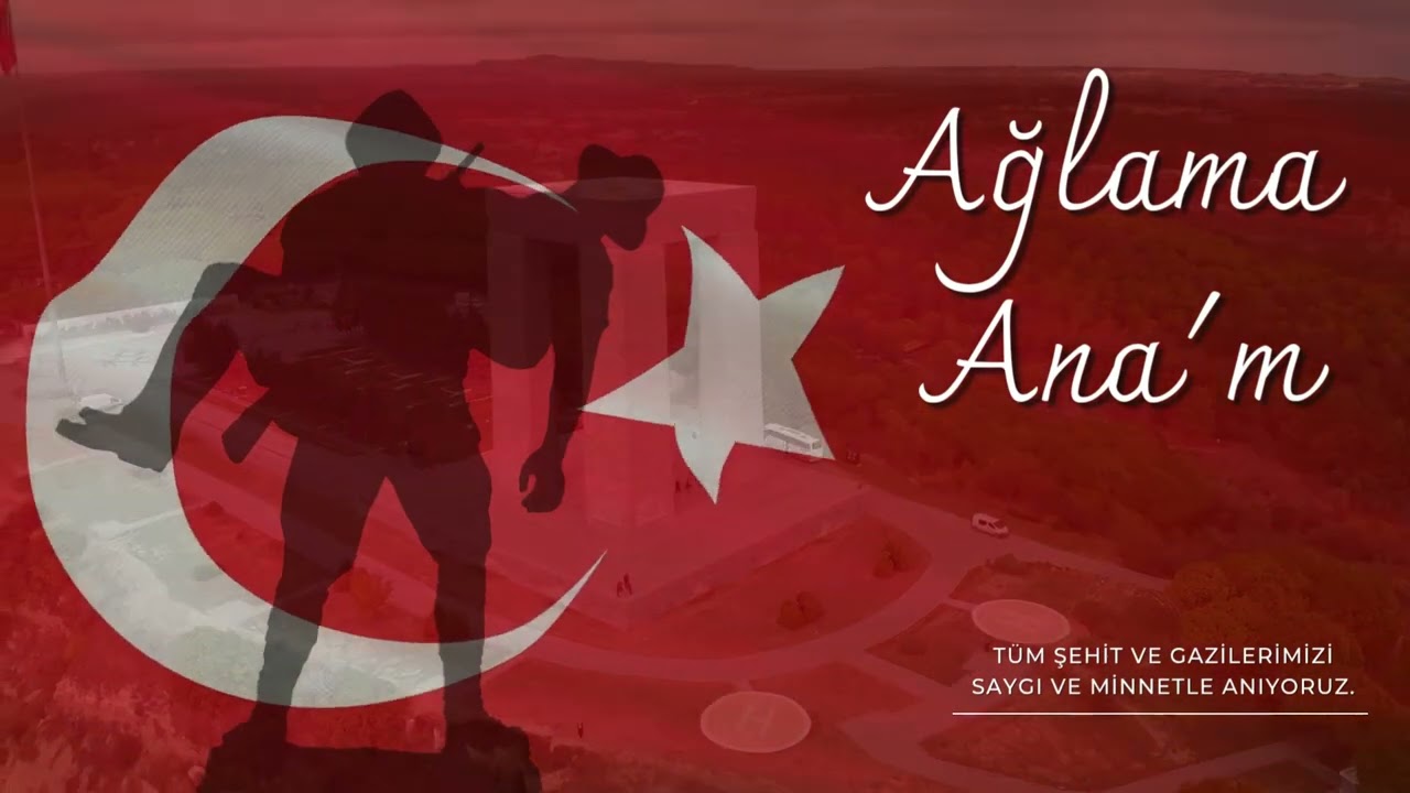 ÇANAKKALE / AĞLAMA ANA'M SÖZ-MÜZİK:CEREN YILDIZ 