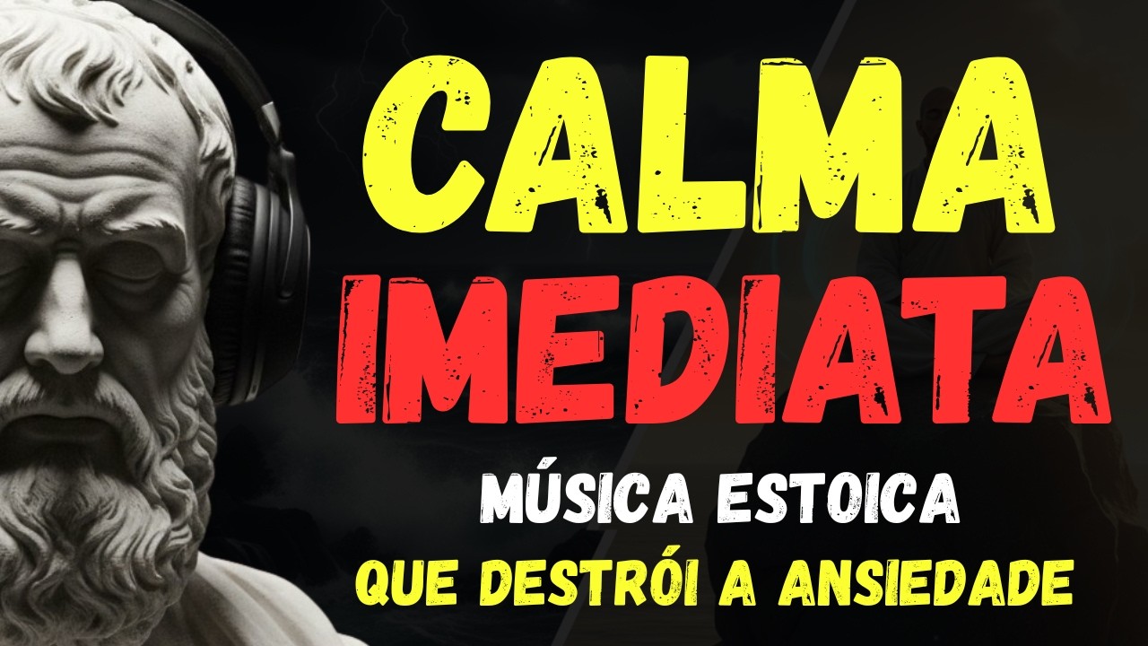 A Música Estoica que DESTRÓI a ANSIEDADE (Afirmações Poderosas) #estoicismo #reflexão #motivação