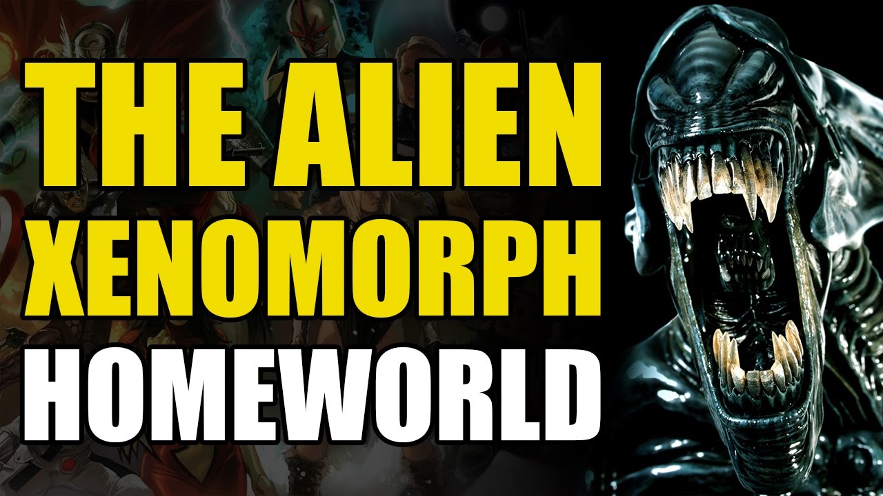 Alien The Xenomorph Homeworld