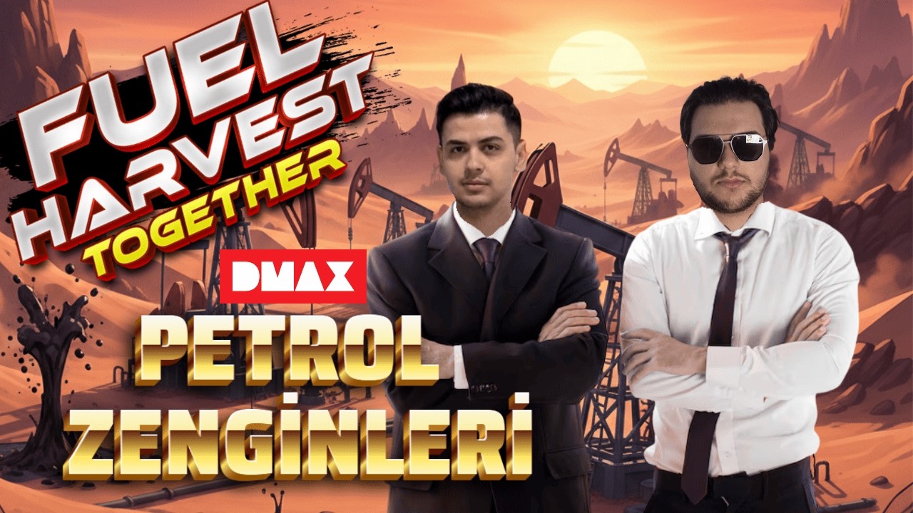 PETROL ZENGİNLERİ:İLK BÖLÜM | FUEL HARVEST TOGETHER @BerkayOyun.