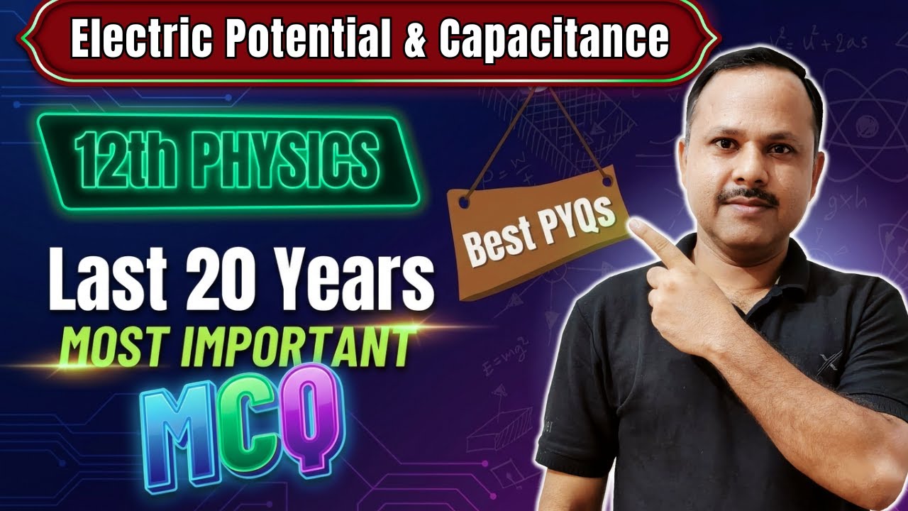 Electric Potential & Capacitance MCQs | Important PYQs | 12th Physics #neet #cbse #jee