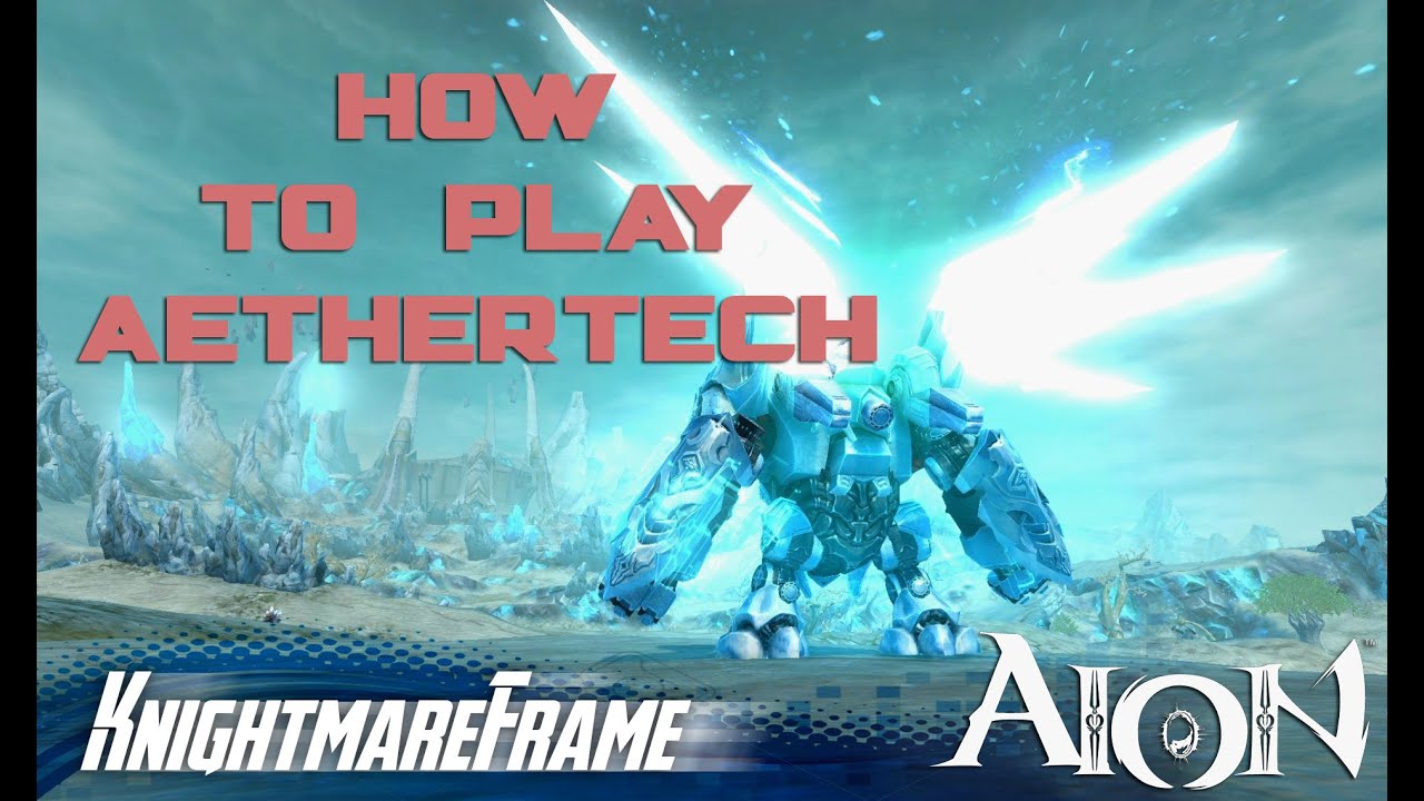 [AION]: How to play AETHERTECH