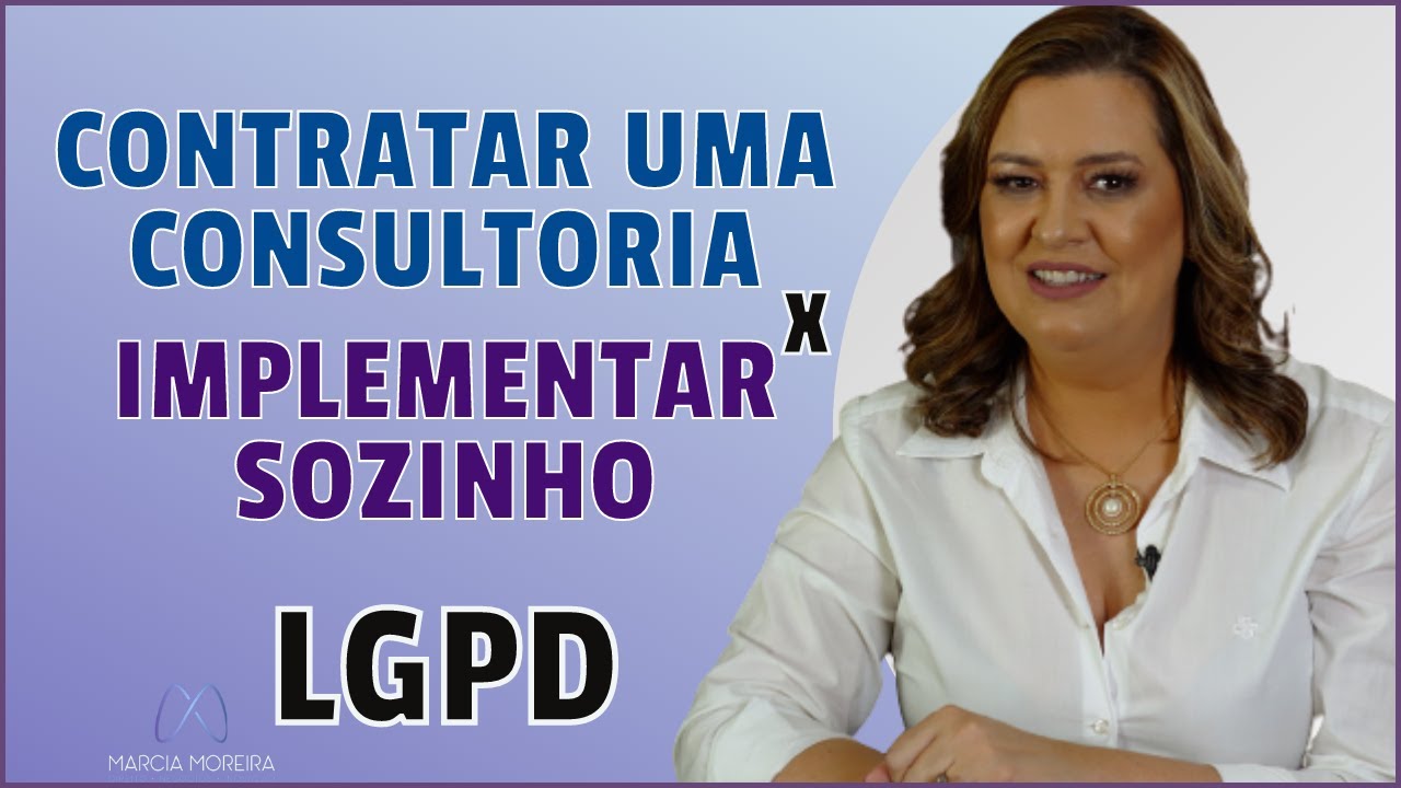 Contratar consultoria ou fazer sozinho a adequa&ccedil;&atilde;o &agrave; LGPD na empresa?