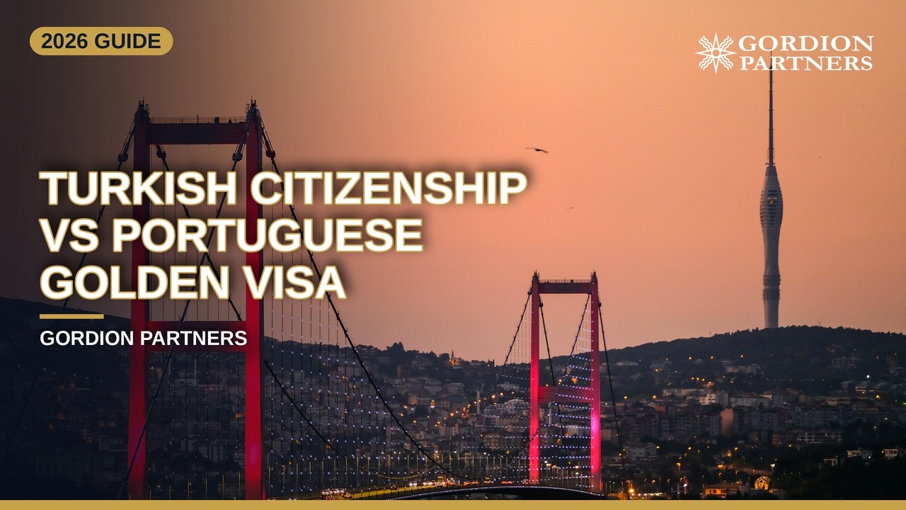 Turkish Citizenship vs Portuguese Golden Visa: 2026 Comparison Guide