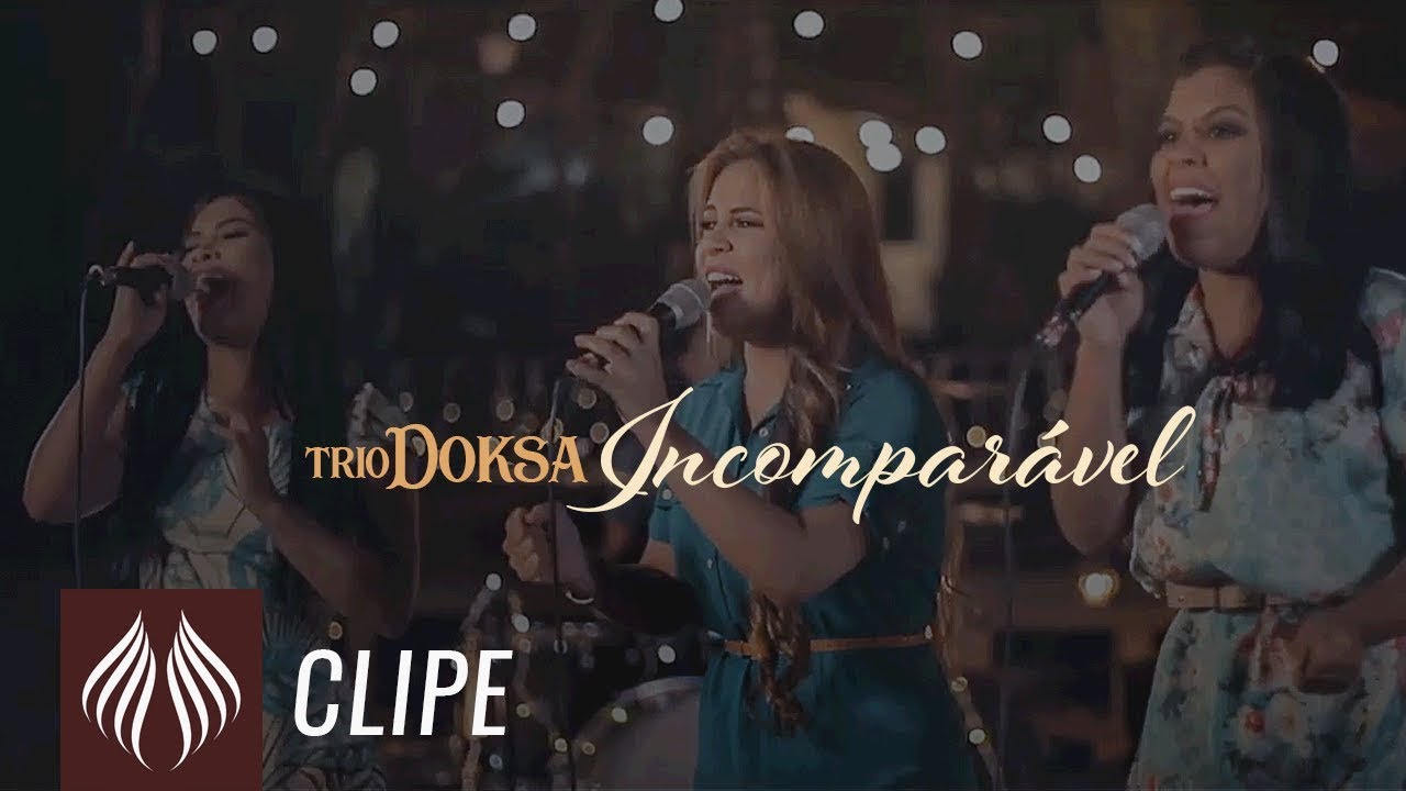 Trio Doksa | Incompar&aacute;vel  [Clipe Oficial]