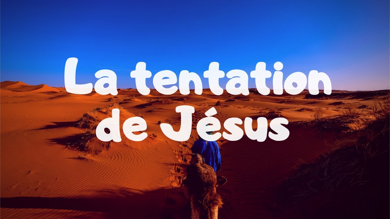 Explorons la parole de Dieu - Partie 5 - La tentation de Jésus