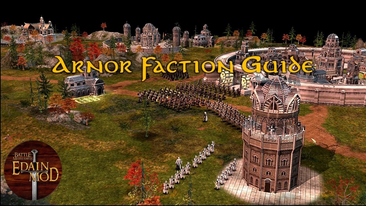 Arnor Faction Guide | Edain Mod 4.8.3