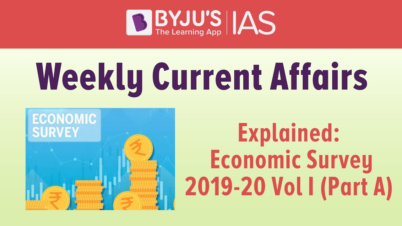 Explained: Economic Survey (2019-20): Volume 1 (Part A)