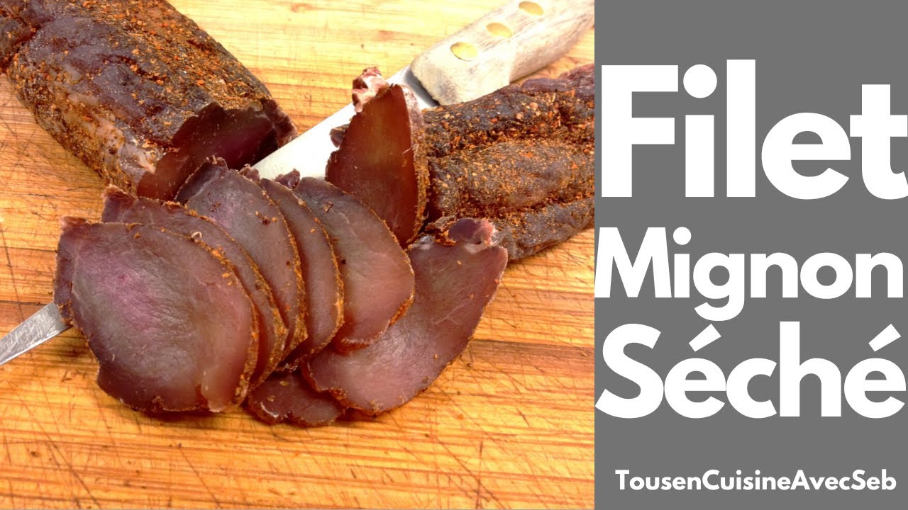 FILET MIGNON SÉCHÉ (Tous en cuisine avec Seb)