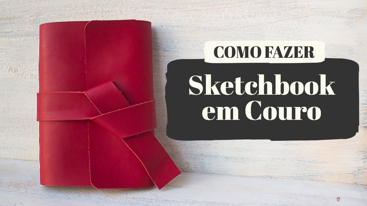 Como fazer um Sketchbook em Couro | Dani Barbara
