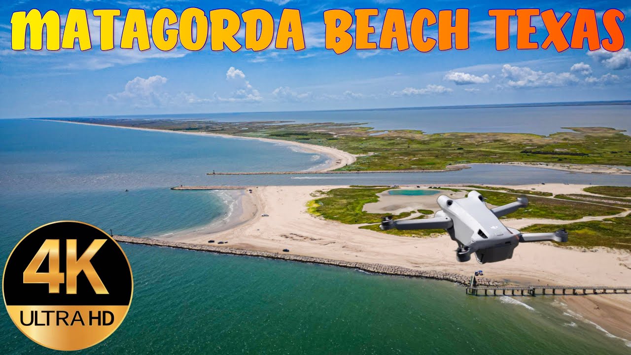 Matagorda Beach 2025 | Remastered Drone Views in 4K
