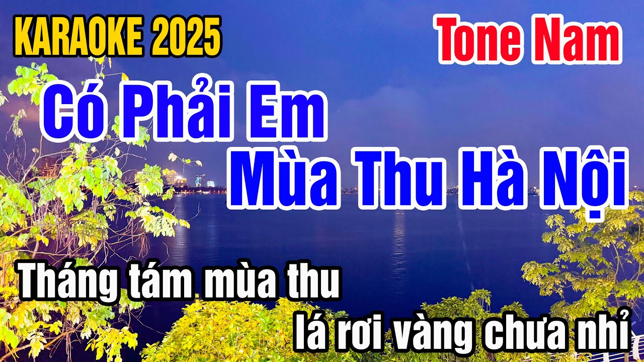 Karaoke Có Phải Em Mùa Thu Hà Nội Tone Nam Nhạc Sống gia huy karaoke