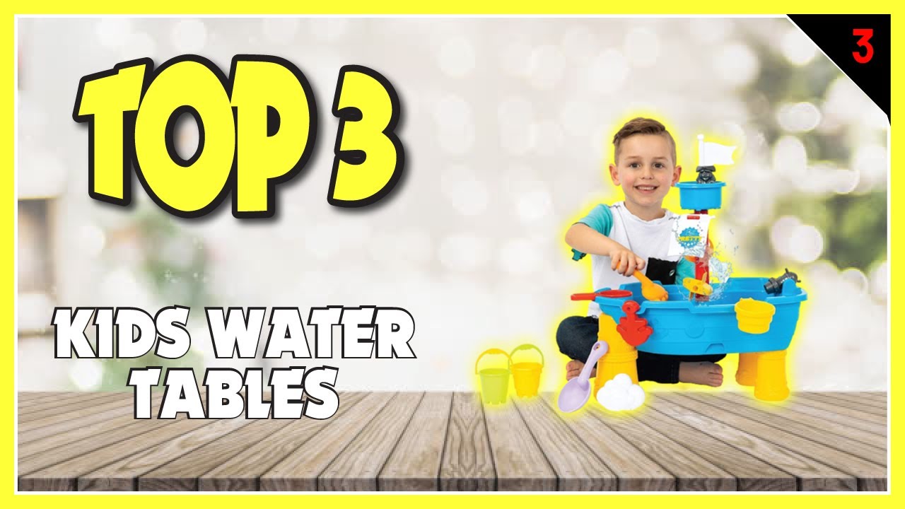 Best Kids Water Tables In 2023