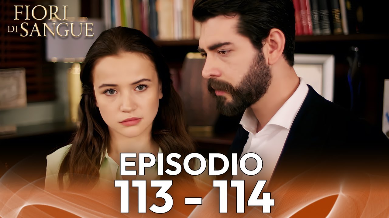 Fiore Di Sangue Episodio 113 - 114 | Sottotitolato in italiano | Kan Cicekleri