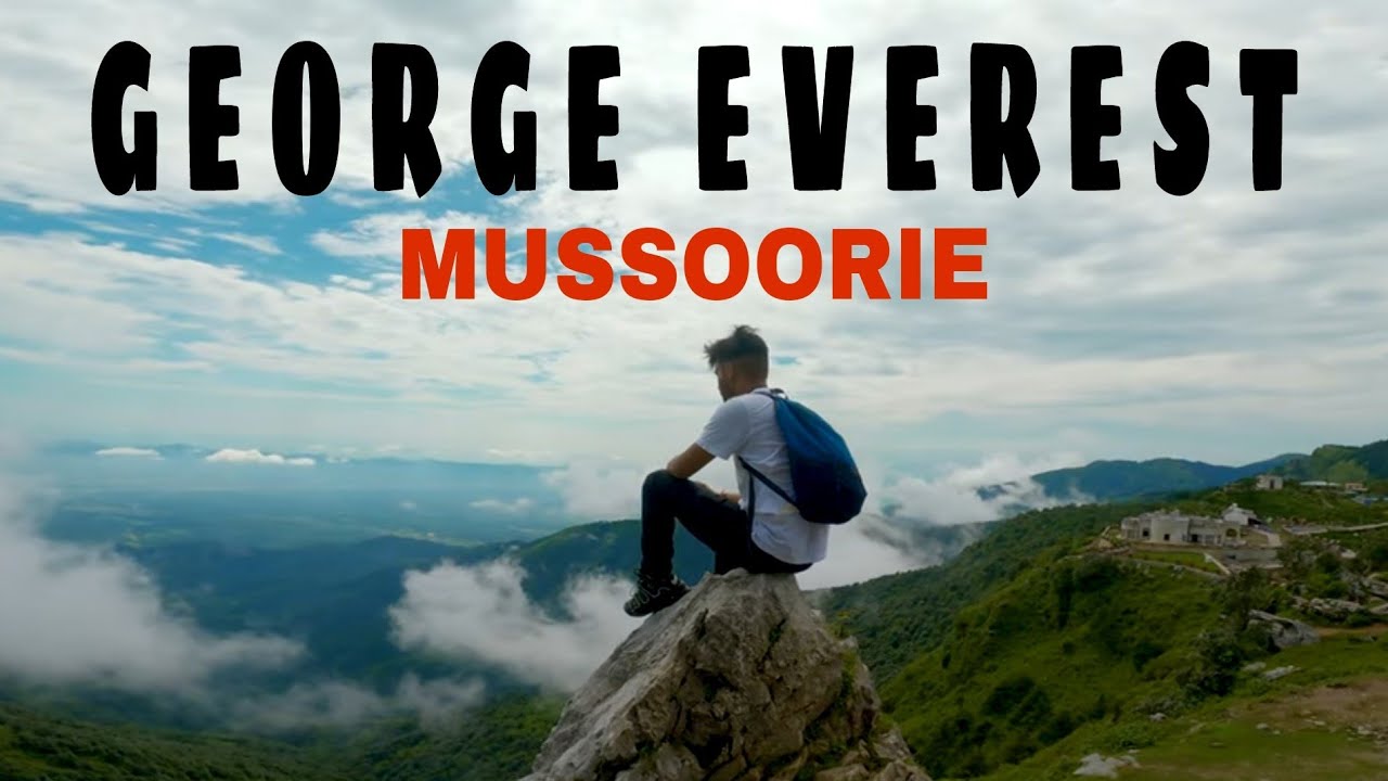GEORGE EVEREST MUSSOORIE | AMIT NEGI FILMS | UTTARAKHAND